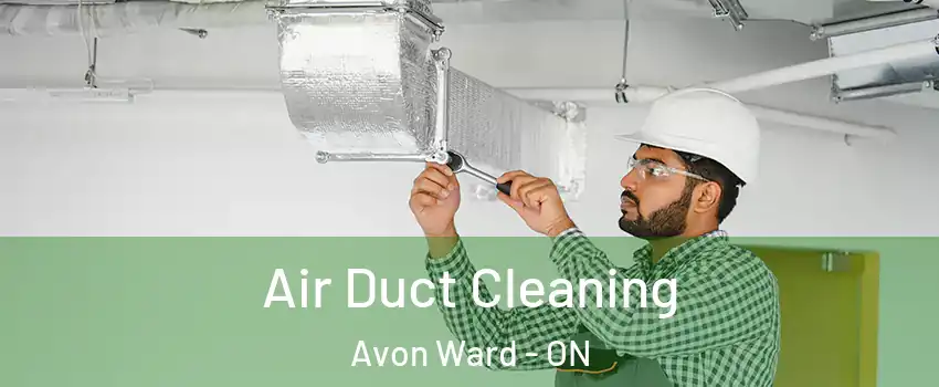  Air Duct Cleaning Avon Ward - ON