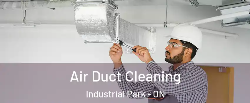  Air Duct Cleaning Industrial Park - ON