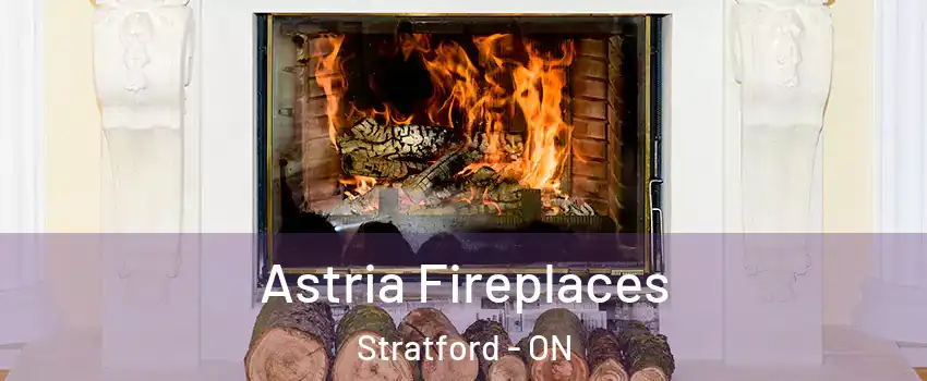  Astria Fireplaces Stratford - ON