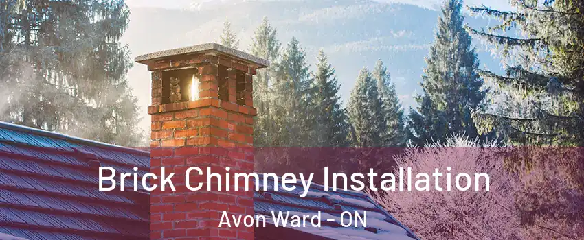  Brick Chimney Installation Avon Ward - ON