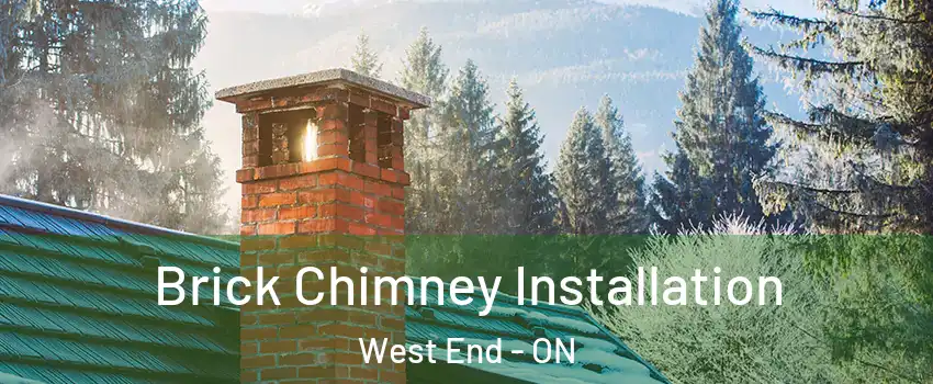  Brick Chimney Installation West End - ON