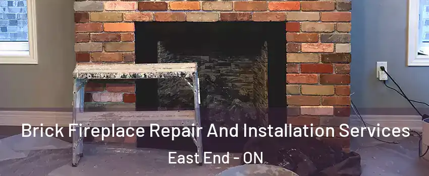  Brick Fireplace Repair And Installation Services East End - ON