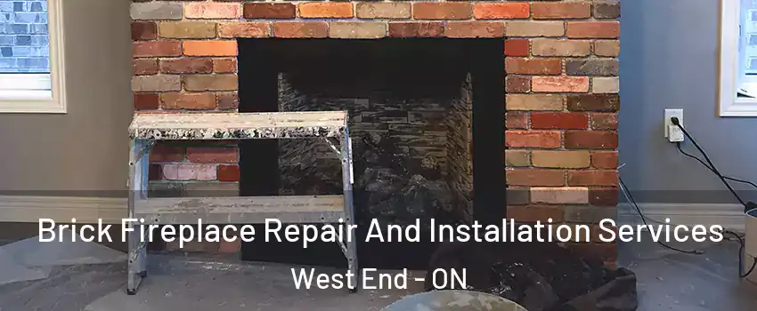  Brick Fireplace Repair And Installation Services West End - ON