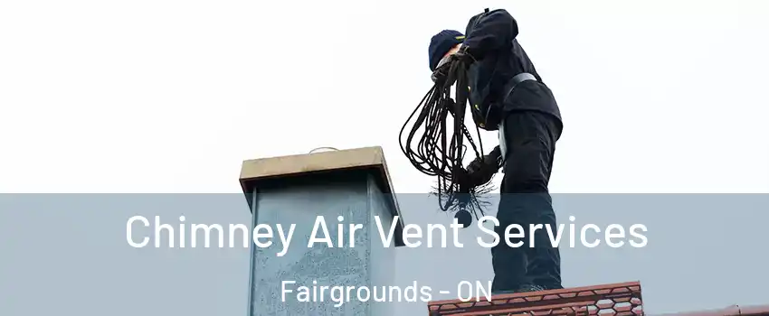  Chimney Air Vent Services Fairgrounds - ON