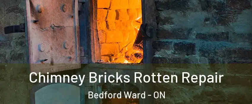  Chimney Bricks Rotten Repair Bedford Ward - ON