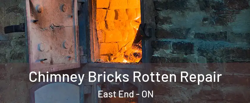  Chimney Bricks Rotten Repair East End - ON