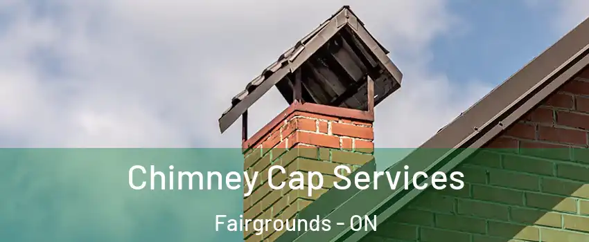  Chimney Cap Services Fairgrounds - ON