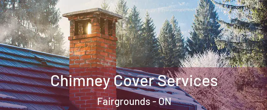  Chimney Cover Services Fairgrounds - ON
