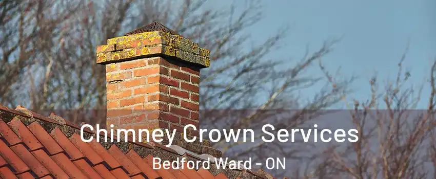  Chimney Crown Services Bedford Ward - ON