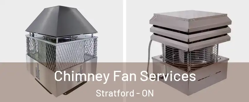  Chimney Fan Services Stratford - ON