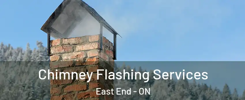  Chimney Flashing Services East End - ON