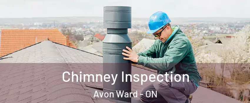  Chimney Inspection Avon Ward - ON