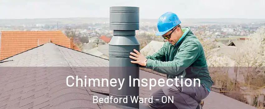  Chimney Inspection Bedford Ward - ON
