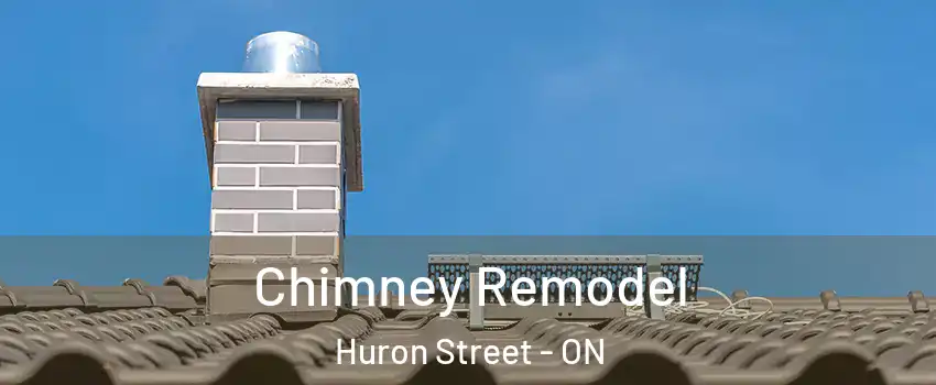  Chimney Remodel Huron Street - ON