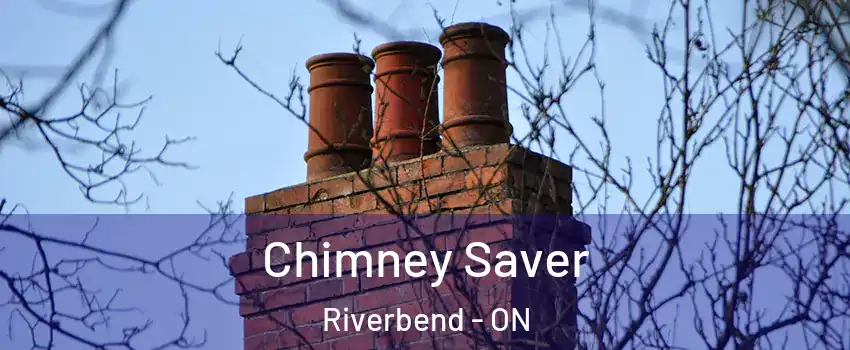  Chimney Saver Riverbend - ON
