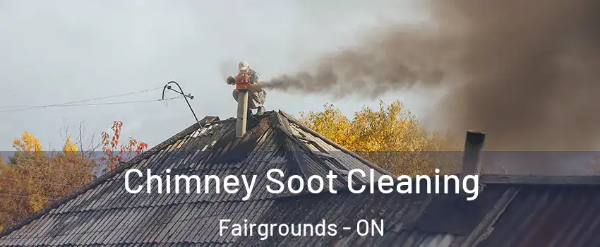  Chimney Soot Cleaning Fairgrounds - ON