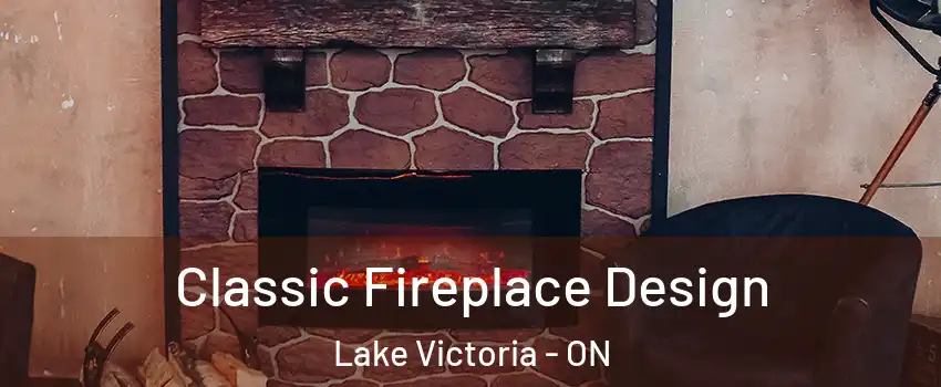  Classic Fireplace Design Lake Victoria - ON
