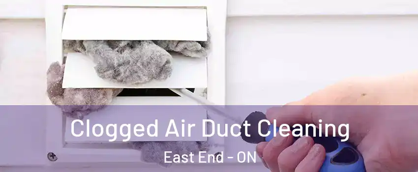  Clogged Air Duct Cleaning East End - ON