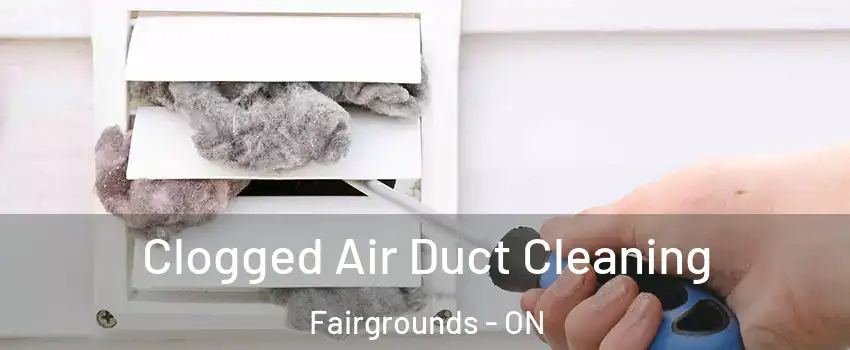  Clogged Air Duct Cleaning Fairgrounds - ON