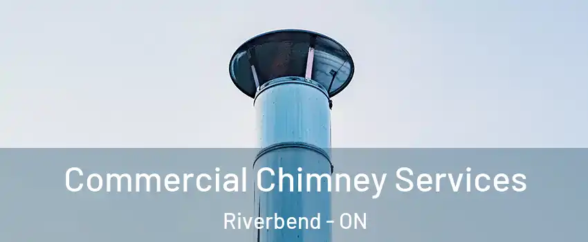  Commercial Chimney Services Riverbend - ON