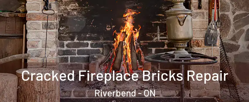  Cracked Fireplace Bricks Repair Riverbend - ON