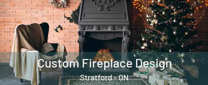  Custom Fireplace Design Stratford - ON