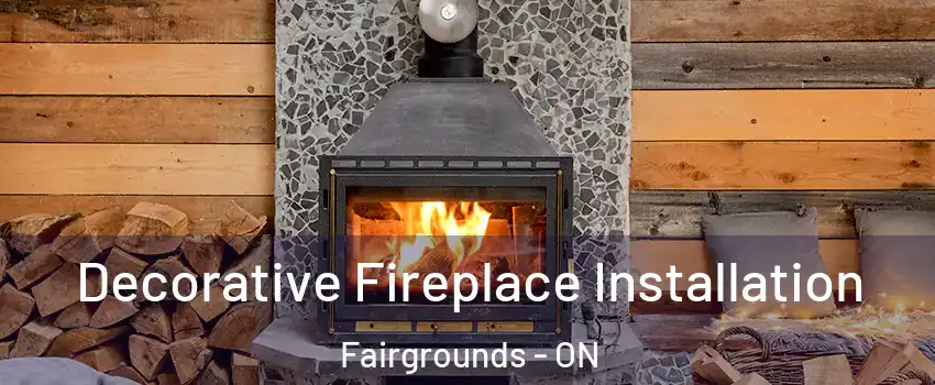  Decorative Fireplace Installation Fairgrounds - ON