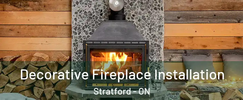  Decorative Fireplace Installation Stratford - ON