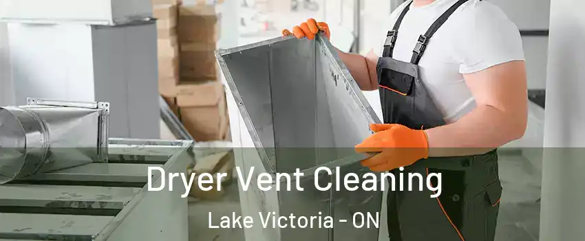  Dryer Vent Cleaning Lake Victoria - ON