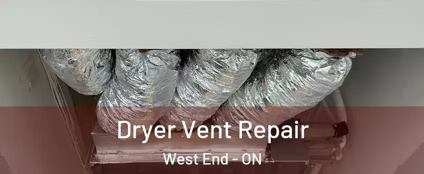  Dryer Vent Repair West End - ON