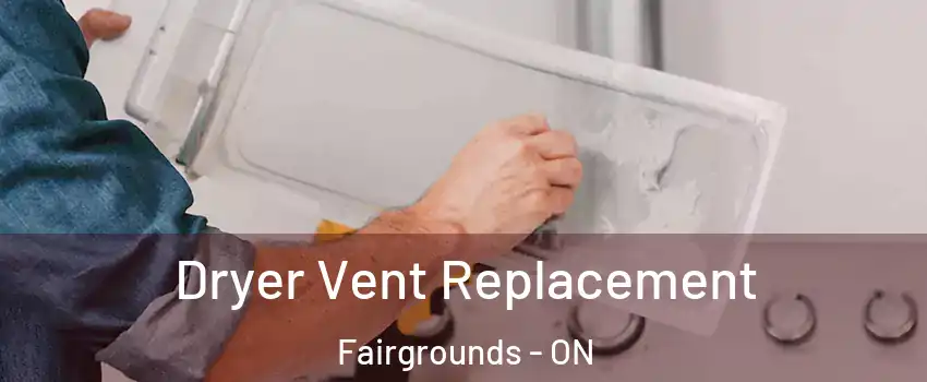  Dryer Vent Replacement Fairgrounds - ON