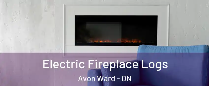  Electric Fireplace Logs Avon Ward - ON