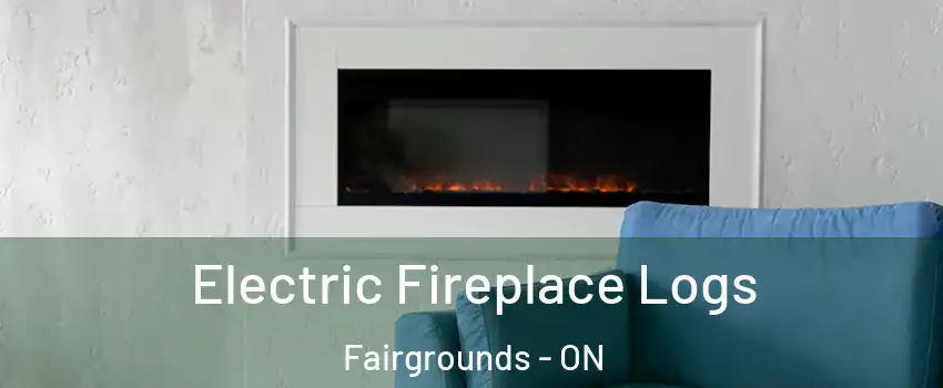  Electric Fireplace Logs Fairgrounds - ON