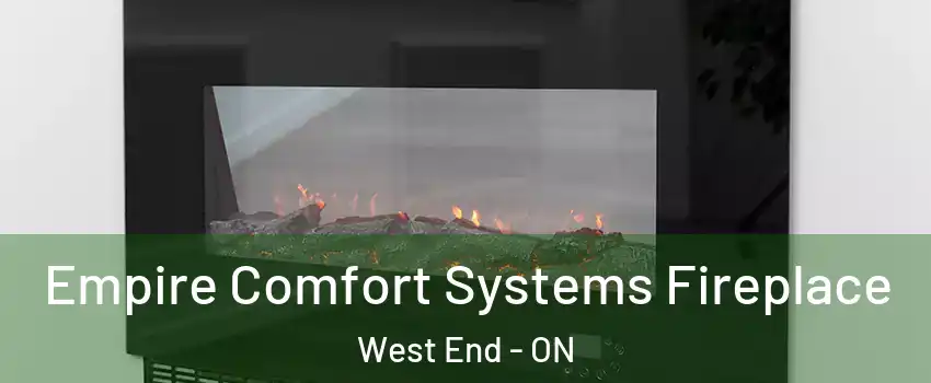  Empire Comfort Systems Fireplace West End - ON