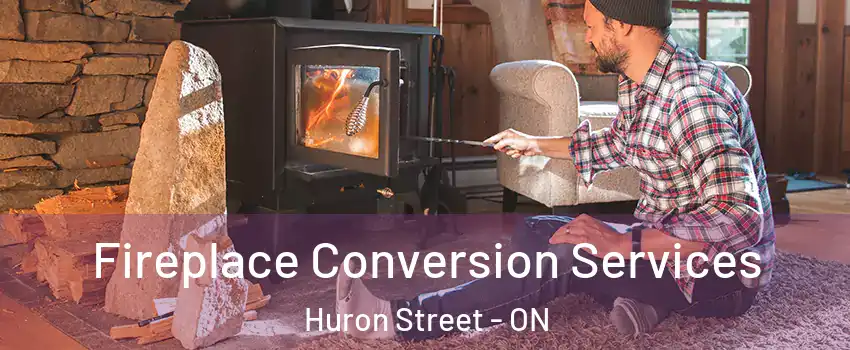  Fireplace Conversion Services Huron Street - ON