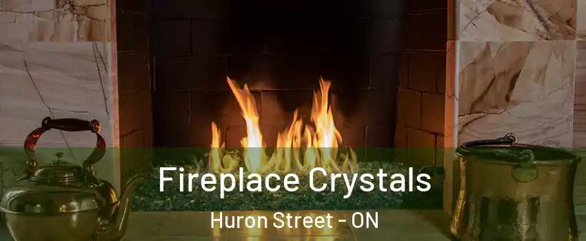  Fireplace Crystals Huron Street - ON