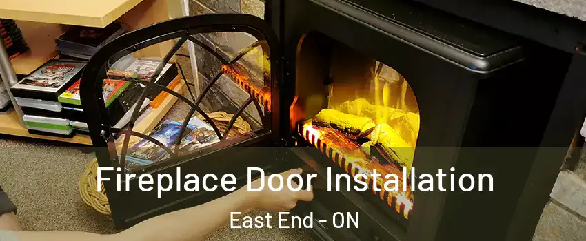  Fireplace Door Installation East End - ON