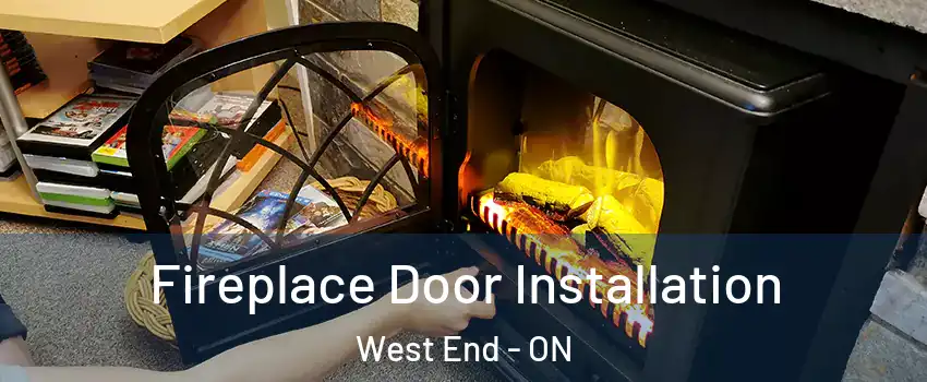  Fireplace Door Installation West End - ON
