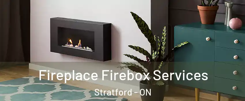  Fireplace Firebox Services Stratford - ON