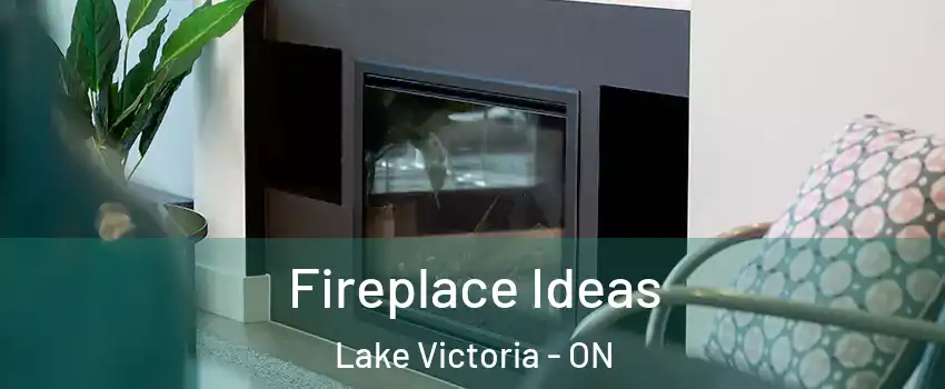  Fireplace Ideas Lake Victoria - ON