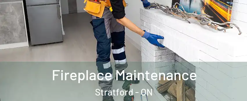  Fireplace Maintenance Stratford - ON