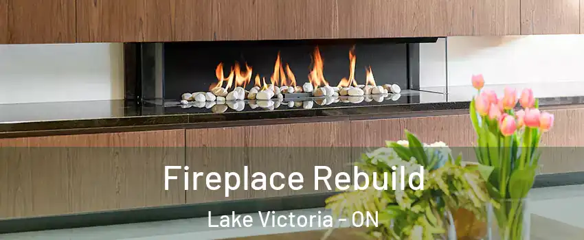  Fireplace Rebuild Lake Victoria - ON