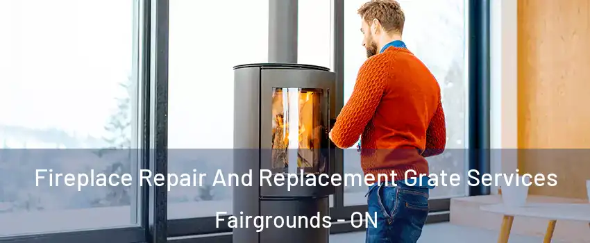  Fireplace Repair And Replacement Grate Services Fairgrounds - ON