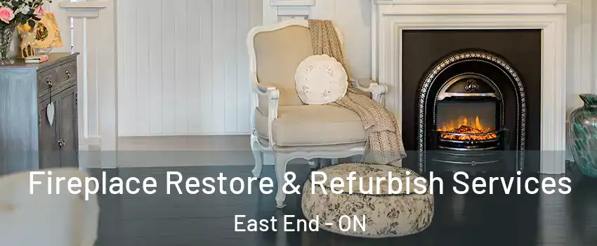  Fireplace Restore & Refurbish Services East End - ON