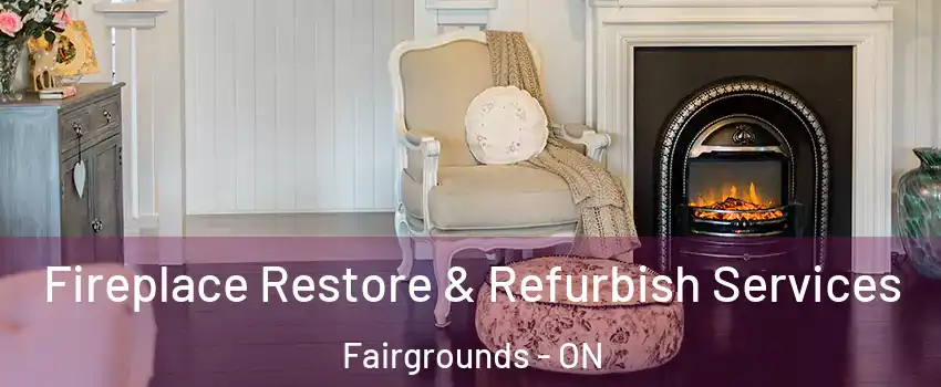  Fireplace Restore & Refurbish Services Fairgrounds - ON