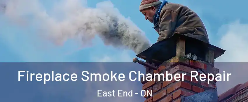  Fireplace Smoke Chamber Repair East End - ON