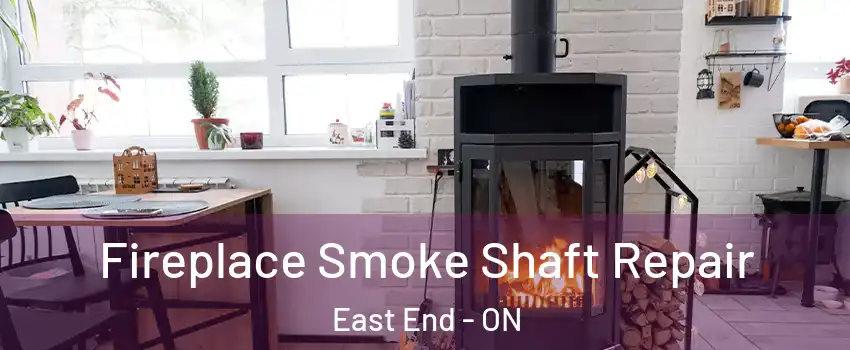  Fireplace Smoke Shaft Repair East End - ON
