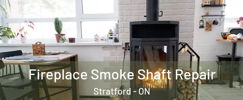  Fireplace Smoke Shaft Repair Stratford - ON