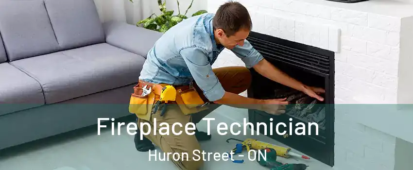  Fireplace Technician Huron Street - ON