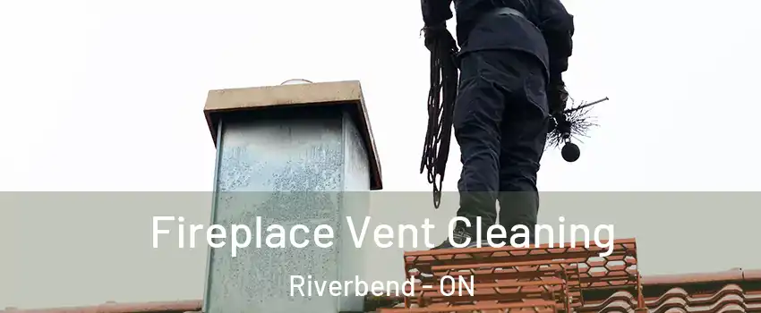  Fireplace Vent Cleaning Riverbend - ON